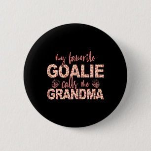 My Favourite Goalie Calls Me Grandma Hockey Goalie 6 Cm Round Badge