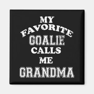 My Favourite Goalie Calls Me Grandma Soccer Hockey Magnet
