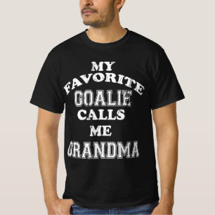 My Favourite Goalie Calls Me Grandma Soccer Hockey T-Shirt