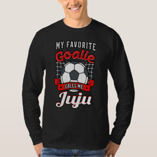 My Favourite Goalie Calls Me Juju Soccer Player Gr T-Shirt