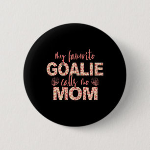 My Favourite Goalie Calls Me Mum Hockey Goalie  6 Cm Round Badge