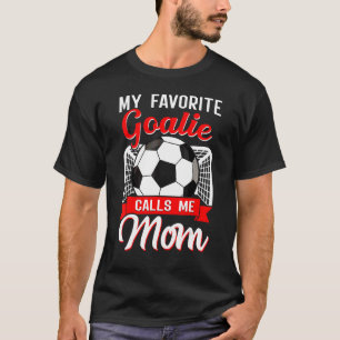My Favourite Goalie Calls Me Pa Soccer Player Fath T-Shirt