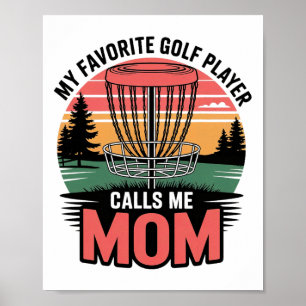 My Favourite Golf Player Calls Me Mum Pride Sport  Poster