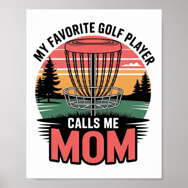 My Favourite Golf Player Calls Me Mum Pride Sport  Poster (Front)