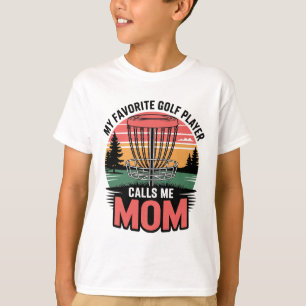 My Favourite Golf Player Calls Me Mum Pride Sport T-Shirt