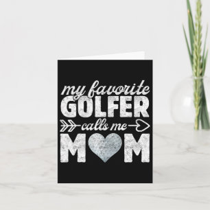 My Favourite Golfer Calls Me Mum Funny Golf Mummy Card