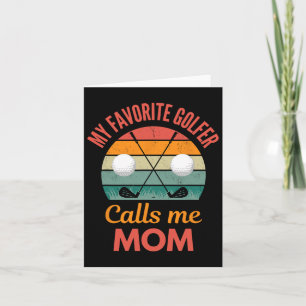 My Favourite Golfer Calls Me Mum Funny Supporting Card
