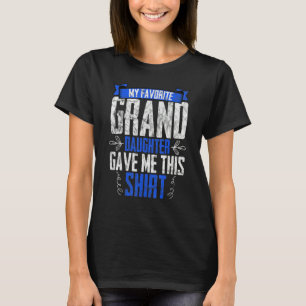 My Favourite Granddaughter Gave Me Grandparent T-Shirt