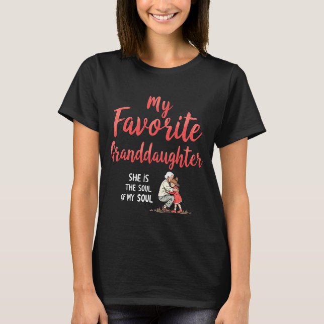 My Favourite Granddaughter  T-Shirt (Front)