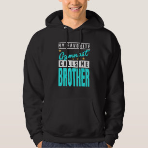 My Favourite Gymnast Calls Me Brother Gymnast Brot Hoodie