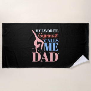 My Favourite Gymnast Calls Me Daddy Beach Towel