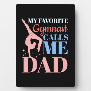My Favourite Gymnast Calls Me Daddy Plaque