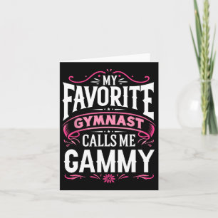 My Favourite Gymnast Calls Me Gammy Gymnastics Card