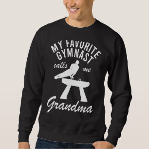 My Favourite Gymnast Calls Me Grandma Gymnastic  3 Sweatshirt