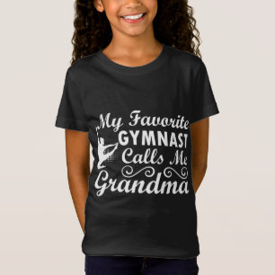 My Favourite Gymnast Calls Me Grandma Gymnastic Do T-Shirt