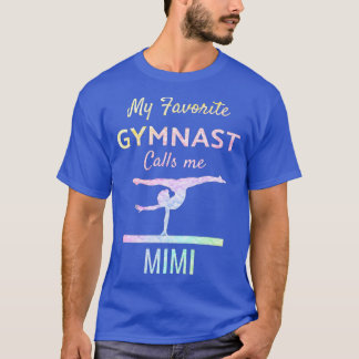 My Favourite Gymnast Calls Me Mimi Proud Gymnastic T-Shirt