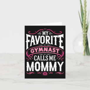 My Favourite Gymnast Calls Me Mummy Gymnastics  Card