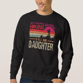 My Favourite Hiking Buddies Call Me Daughter Vinta Sweatshirt