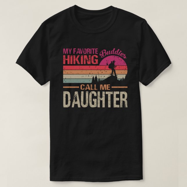 My Favourite Hiking Buddies Call Me Daughter Vinta T-Shirt (Design Front)