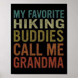 My Favourite Hiking Buddies Call Me Grandma - Moth Poster