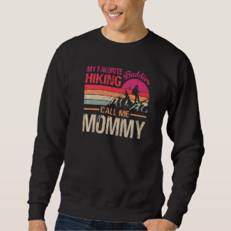 My Favourite Hiking Buddies Call Me Mummy Vintage Sweatshirt