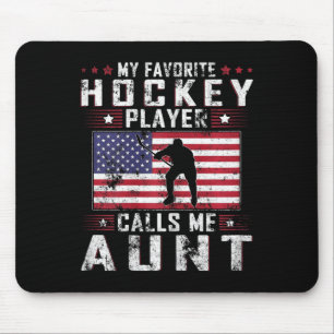 My Favourite Hockey Player Calls Me Aunt Mother Da Mouse Pad
