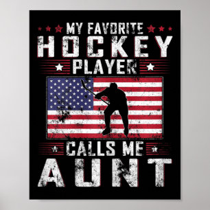 My Favourite Hockey Player Calls Me Aunt Mother Da Poster