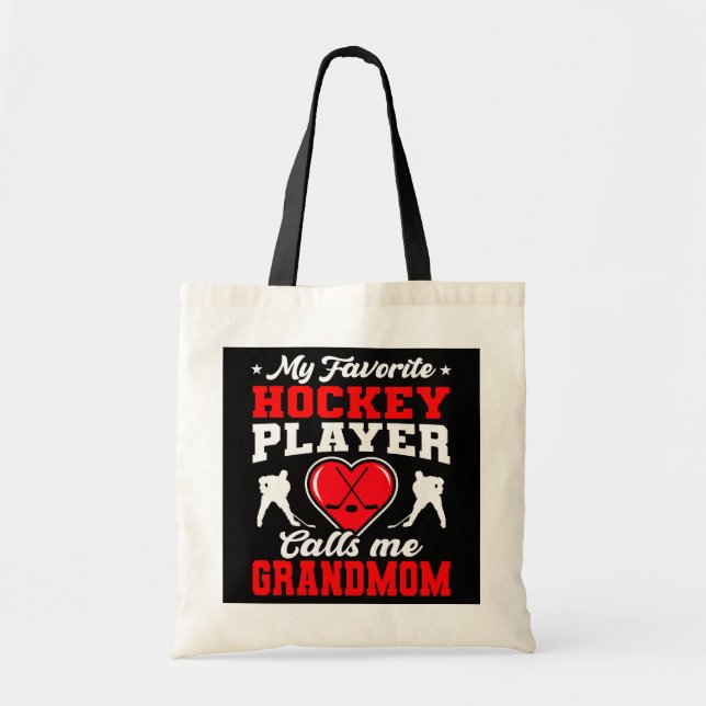 My Favourite Hockey Player Calls Me Grandmom Tote Bag (Front)