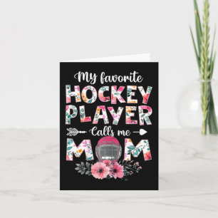 My Favourite Hockey Player Calls Me Mum  Hockey Mu Card