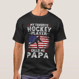 My Favourite Hockey Player Calls Me Papa Usa Flag T-Shirt