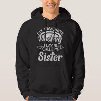 My Favourite Hockey Player Calls Me Sister Funny S
