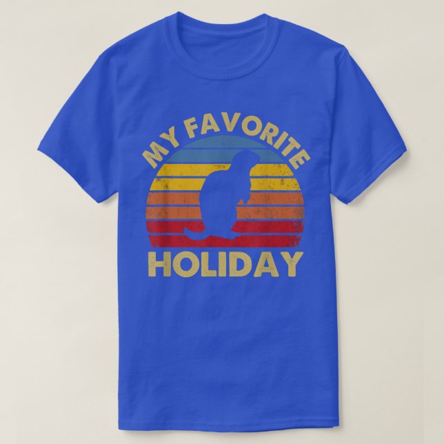 My Favourite Holiday Ground Hog Sunset Gift Ground T-Shirt (Design Front)