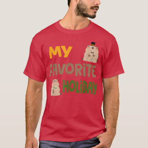 My Favourite Holiday Ground Hog Woodchuck Groundho T-Shirt