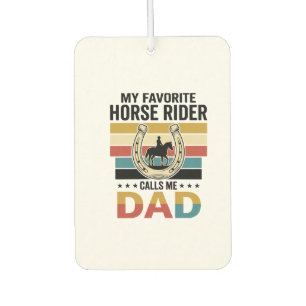My Favourite Horse Rider Calls Me Dad Shirt Design Car Air Freshener