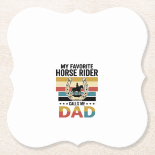 My Favourite Horse Rider Calls Me Dad Shirt Design Paper Coaster