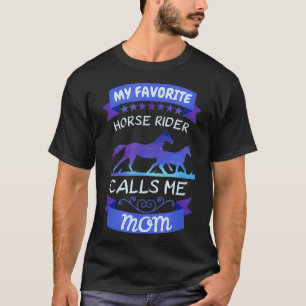 My Favourite Horse Rider Calls Me Mum Dressage Eng T-Shirt