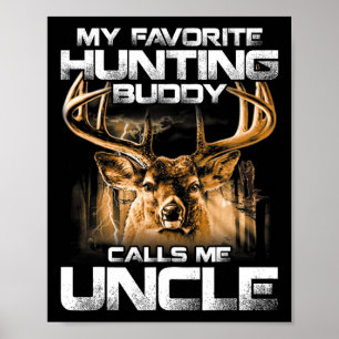My Favourite Hunting Buddy Calls Me Uncle  Poster