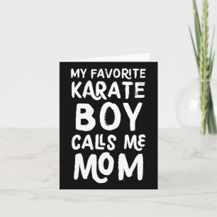 My Favourite Karate Boy Calls Me Mum Funny Card
