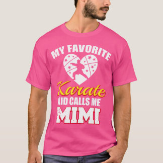 My Favourite Karate Calls Me Mimi Funny Karate Mim T-Shirt