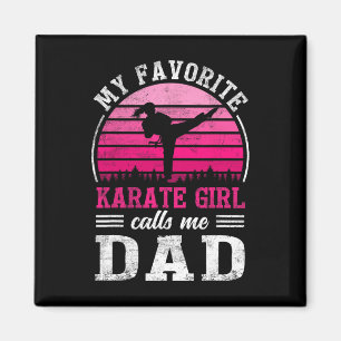 My Favourite Karate Girl Calls Me Dad Father's Day Magnet