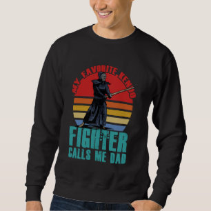 My favourite Kendo Fighter calls me Dad Japanese M Sweatshirt