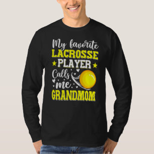 My Favourite Lacrosse Player Calls Me Grandmom Mot T-Shirt