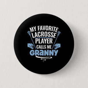 My Favourite Lacrosse Player Calls Me Granny  6 Cm Round Badge