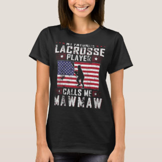 My Favourite Lacrosse Player Calls Me Mawmaw Mothe T-Shirt