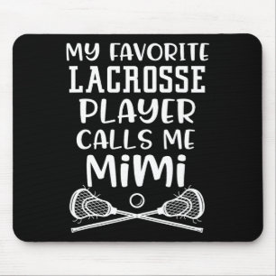 My Favourite Lacrosse Player Calls Me Mimi Team Ga Mouse Pad