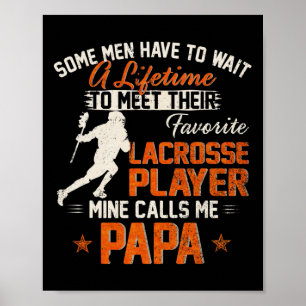 My Favourite Lacrosse Player Calls Me Papa Funny L Poster