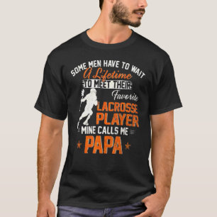My Favourite Lacrosse Player Calls Me Papa Lacross T-Shirt