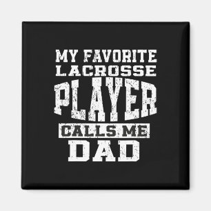 My Favourite Lacrosse Player Callsme Dad Fathers D Magnet