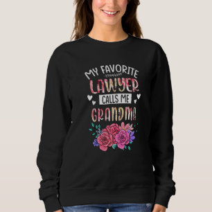 My Favourite Lawyer Call Me Grandma Happy Mother's Sweatshirt