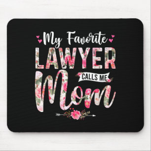 My favourite lawyer call me mum happy mother's day mouse pad